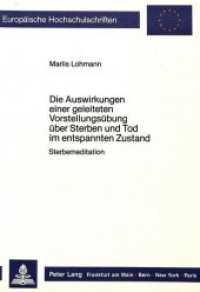 Die Auswirkungen einer geleiteten Vorstellungsübung über Sterben und Tod im entspannten Zustand : Sterbemeditation (Europäische Hochschulschriften / European University Studies/Publications Universitaires Européenne .22) （Neuausg. 1988. XVI, 202 S. 210 mm）