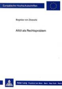 Altöl als Rechtsproblem (Europäische Hochschulschriften Recht .671) （Neuausg. 1987. XV, 174 S. 210 mm）