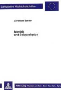 Identität und Selbstreflexion (Europäische Hochschulschriften / European University Studies/Publications Universitaires Européenne .17) （Neuausg. 1989. 151 S. 210 mm）