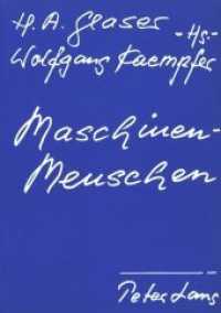 Maschinenmenschen : Referate der Triestiner Tagung- (Akten Internationaler Kongresse auf den Gebieten der Ästhetik und der Literaturwissenschaft .6) （Neuausg. 1988. 242 S. 210 mm）