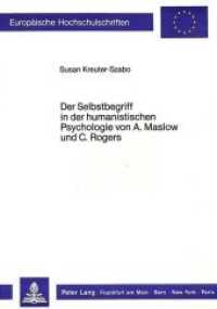 Der Selbstbegriff in Der Humanistischen Psychologie Von A. Maslow Und C. Rogers (Europaeische Hochschulschriften / European University Studie)