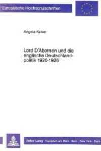Lord D'Abernon und die englische Deutschlandpolitik 1920-1926 : Dissertationsschrift (Europäische Hochschulschriften / European University Studies/Publications Universitaires Européenne .36) （Neuausg. 1989. VIII, 696 S. 210 mm）