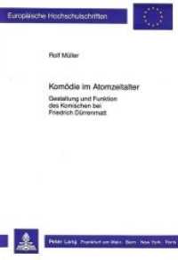 Komödie im Atomzeitalter : Gestaltung und Funktion des Komischen bei Friedrich Dürrenmatt (Europäische Hochschulschriften / European University Studies/Publications Universitaires Européenne .10) （Neuausg. 1988. XII, 218 S. 210 mm）