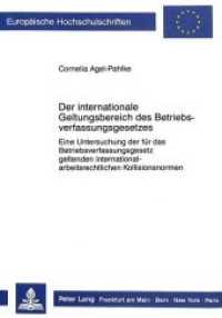 Der internationale Geltungsbereich des Betriebsverfassungsgesetzes (Europäische Hochschulschriften Recht .712) （Neuausg. 1988. XLIV, 227 S. 210 mm）