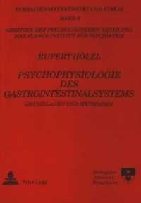 Psychophysiologie des Gastrointestinalsystems : Grundlagen und Methoden (Verhaltenseffektivität und Stress .8) （Neuausg. 1993. IX, 738 S.）