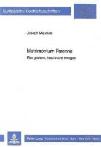 Matrimonium Perenne : Ehe gestern, heute und morgen (Europäische Hochschulschriften / European University Studies/Publications Universitaires Européenne .32) （Neuausg. 1988. 115 S. 210 mm）