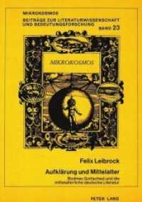 Aufklärung und Mittelalter : Bodmer, Gottsched und die mittelalterliche deutsche Literatur. Dissertationsschrift (Mikrokosmos .23) （Neuausg. 1988. X, 235 S. 210 mm）