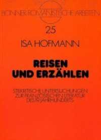 Reisen und Erz&auml;hlen : Stilkritische Untersuchungen zur franz&ouml;sischen Literatur des 19. Jahrhunderts (Bonner romanistische Arbeiten .25) （Neuausg. 1987. 269 S. 210 mm）