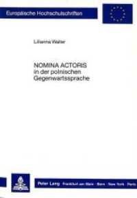 "Nomina Actoris" in der polnischen Gegenwartssprache (Europäische Hochschulschriften / European University Studies/Publications Universitaires Européenne .36) （Neuausg. 1988. X, 253 S. 210 mm）
