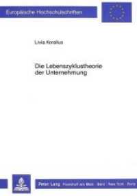 Die Lebenszyklustheorie der Unternehmung (Europ&auml;ische Hochschulschriften / European University Studies/Publications Universitaires Europ&eacute;enne .91) （Neuausg. 1988. XXVI, 330 S. 210 mm）