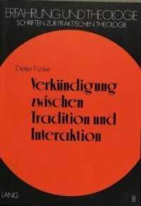 Verkündigung zwischen Tradition und Interaktion : Praktisch-theologische Studien zur Themenzentrierten Interaktion (TZI) nach Ruth C. Cohn (Erfahrung und Theologie .8) （Neuausg. 1984. 548 S.）