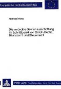 Die verdeckte Gewinnausschüttung im Schnittpunkt von GmbH-Recht, Bilanzrecht und Steuerrecht (Europäische Hochschulschriften Recht .430) （Neuausg. 1984. 233 S.）