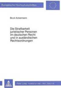 Die Strafbarkeit juristischer Personen im deutschen Recht und in ausländischen Rechtsordnungen (Europäische Hochschulschriften Recht .362) （Neuausg. 1984. 254 S.）