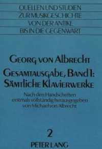 Georg von Albrecht- Gesamtausgabe, Band 1: Sämtliche Klavierwerke : Herausgegeben erstmals vollständig nach den Handschriften (Quellen und Studien zur Musikgeschichte von der Antike bis in die Gegenwart. Sources and Studies in .2) （Neuausg. 1984. 244 S. 210 x 297 mm）