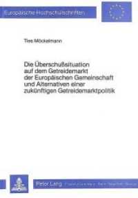 Die Überschusssituation auf dem Getreidemarkt der Europäischen Gemeinschaft und Alternativen einer zukünftigen Getreidem (Europäische Hochschulschriften / European University Studies/Publications Universitaires Européenne . （Neuausg. 1984. 235 S.）