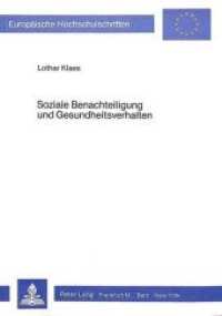 Soziale Benachteiligung und Gesundheitsverhalten (Europäische Hochschulschriften / European University Studies/Publications Universitaires Européenne .99) （Neuausg. 1985. V, 284 S. 148 x 210 mm）