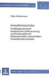 Investitionsschübe im Mittelpunkt einer empirischen Untersuchung von Kontinuität und Diskontinuität in industriellen Inv (Europäische Hochschulschriften / European University Studies/Publications Universitaires Européenne . （Neuausg. 1982. 441 S.）