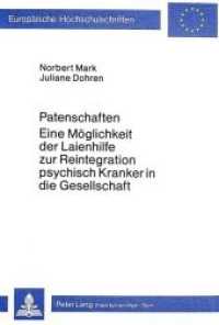 Patenschaften - eine Möglichkeit der Laienhilfe zur Reintegration psychisch Kranker in die Gesellschaft (Europäische Hochschulschriften / European University Studies/Publications Universitaires Européenne .81) （Neuausg. 1981. 336 S.）