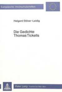 Die Gedichte Thomas Tickells : Eine historisch-kritische Ausgabe mit Kommentar (Europäische Hochschulschriften / European University Studies/Publications Universitaires Européenne .99) （Neuausg. 1981. XLVII, 355 S.）