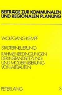 Stadterneuerung : Rahmenbedingungen der Instandsetzung und Modernisierung von Altbauten (Beiträge zur kommunalen und regionalen Planung .3) （Neuausg. 1979. 244 S.）