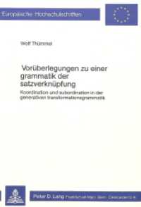 Vor&uuml;berlegungen zu einer Grammatik der Satzverkn&uuml;pfung (Europ&auml;ische Hochschulschriften / European University Studies/Publications Universitaires Europ&eacute;enne .6) （1979. 193 S.）