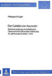 Der Cabildo von Asunción (Europäische Hochschulschriften / European University Studies/Publications Universitaires Européenne .12) （1979. 230 S.）