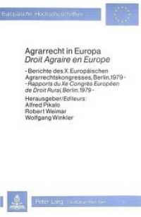 Agrarrecht in Europa / Droit agraire en Europe : Berichte des X. Europäischen Agrarrechtskongresses, Berlin 1979 - Rapports du Xe Congrès Européen de Droit Rural, Berlin, 1979 (Europäische Hochschulschriften Recht .230) （Neuausg. 1981. 485 S.）