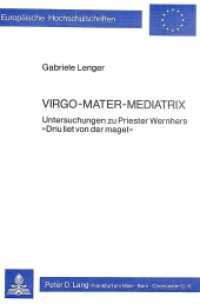 Virgo - Mater - Mediatrix : Untersuchungen zu Priester Wernhers "Driu liet von der maget" (Europäische Hochschulschriften / European University Studies/Publications Universitaires Européenne .35) （1980. 296 S.）