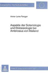 Aspekte der Soteriologie und Ekklesiologie bei Ambrosius von Mailand (Europäische Hochschulschriften / European University Studies/Publications Universitaires Européenne .14) （1981. 242 S.）