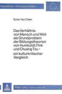 Das Verh&auml;ltnis von Mensch und Welt als Grundproblem der Bildungstheorien von Humboldt, Fink und Chuang Tzu - ein Kulturk (Europ&auml;ische Hochschulschriften / European University Studies/Publications Universitaires Europ&eacute;enne .13) （Neuausg. 1982. 213 S.）