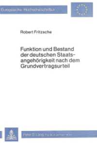 Funktion und Bestand der deutschen Staatsangehörigkeit nach dem Grundvertragsurteil (Europäische Hochschulschriften Recht .267) （1981. XXII, 134 S. 210 mm）