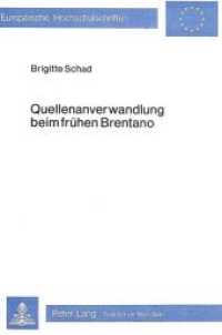 Quellenanverwandlung beim frühen Brentano (Europäische Hochschulschriften / European University Studies/Publications Universitaires Européenne .57) （Neuausg. 1983. XVIII, 233 S.）