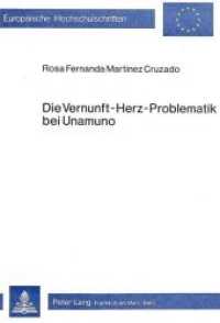 Die Vernunft-Herz-Problematik bei Unamuno : Ein Versuch der Rekonstruktion aus wissenschaftstheoretischer Sicht (Europäische Hochschulschriften / European University Studies/Publications Universitaires Européenne .98) （Neuausg. 1982. 252 S.）