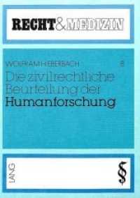 Die zivilrechtliche Beurteilung der Humanforschung (Recht und Medizin .8) （Neuausg. 1982. 256 S.）