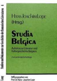 Studia belgica : Aufsätze zur Literatur- und Kulturgeschichte Belgiens (Studien und Dokumente zur Geschichte der romanischen Literaturen .6) （2., überarb. Aufl. 1983. 231 S.）