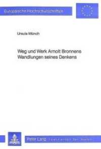 Weg und Werk Arnolt Bronnens- Wandlungen seines Denkens : Wandlungen seines Denkens (Europäische Hochschulschriften / European University Studies/Publications Universitaires Européenne .78) （Neuausg. 1985. 279 S.）