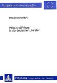 Krieg und Frieden in der deutschen Literatur : Vom Barock bis heute (Europäische Hochschulschriften / European University Studies/Publications Universitaires Européenne .79) （Neuausg. 1985. 242 S. 148 x 210 mm）