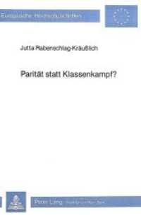 Parit&auml;t statt Klassenkampf? (Europ&auml;ische Hochschulschriften / European University Studies/Publications Universitaires Europ&eacute;enne .18) （Neuausg. 1983. 427 S.）