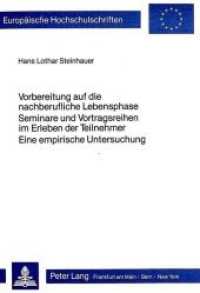 Vorbereitung auf die nachberufliche Lebensphase- Seminare und Vortragsreihen im Erleben der Teilnehmer - eine empirische (Europäische Hochschulschriften / European University Studies/Publications Universitaires Européenne .18) （Neuausg. 1983. 170 S.）