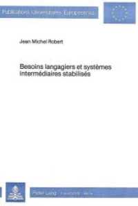 Besoins langagiers et systèmes intermédiaires stabilisés (Europäische Hochschulschriften / European University Studies/Publications Universitaires Européenne .21) （Neuausg. 1983. 85 S.）