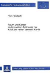 Raum und Körper in der zweiten Antinomie der Kritik der reinen Vernunft Kants (Europäische Hochschulschriften / European University Studies/Publications Universitaires Européenne .11) （Neuausg. 1983. 147 S.）