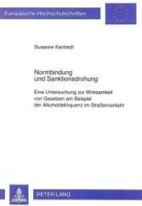 Normbindung und Sanktionsdrohung : Eine Untersuchung zur Wirksamkeit von Gesetzen am Beispiel der Alkoholdelinquenz im Straßenverkehr. Dissertationsschrift (Europäische Hochschulschriften Recht .1358) （Neuausg. 1993. 331 S. 210 mm）