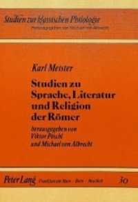 Karl Meister- Studien zu Sprache, Literatur und Religion der Römer : Studien zu Sprache, Literatur und Religion der Römer (Studien zur klassischen Philologie .30) （Neuausg. 1987. 239 S. 210 mm）
