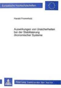 Auswirkungen von Unsicherheiten bei der Stabilisierung ökonomischer Systeme (Europäische Hochschulschriften / European University Studies/Publications Universitaires Européenne .66) （Neuausg. 1985. VI, 283 S. 148 x 210 mm）
