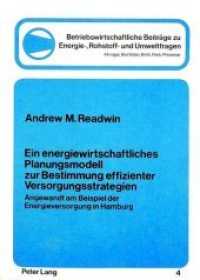 Ein Energiewirtschaftliches Planungsmodell zur Bestimmung effizienter Versorgungsstrategien : Angewandt am Beispiel der Energieversorgung in Hamburg (Betriebswirtschaftliche Beiträge zu Energie-, Rohstoff- und Umweltfragen .4) （Neuausg. 1985. XIV, 230 S. 148 x 210 mm）