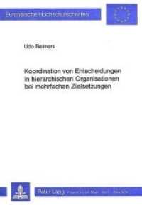 Koordination von Entscheidungen in hierarchischen Organisationen bei mehrfachen Zielsetzungen (Europ&auml;ische Hochschulschriften / European University Studies/Publications Universitaires Europ&eacute;enne .63) （Neuausg. 1985. 186 S. 148 x 210 mm）