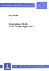 Erfahrungen mit der Profit-Center-Organisation (Europ&auml;ische Hochschulschriften / European University Studies/Publications Universitaires Europ&eacute;enne .66) （Neuausg. 1985. XIV, 285 S. 148 x 210 mm）