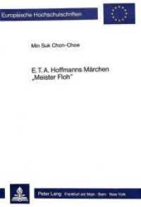 E.T.A. Hoffmanns Märchen "Meister Floh" (Europäische Hochschulschriften / European University Studies/Publications Universitaires Européenne .91) （Neuausg. 1986. X, 233 S. 148 x 210 mm）