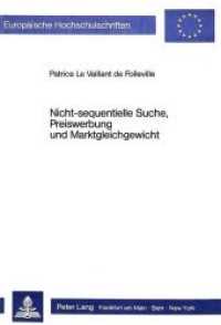 Nicht-sequentielle Suche, Preiswerbung und Marktgleichgewicht (Europäische Hochschulschriften / European University Studies/Publications Universitaires Européenne .67) （Neuausg. 1986. 200 S. 210 mm）