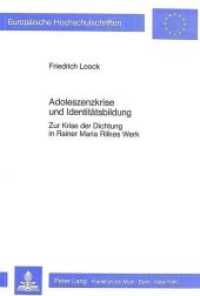 Adoleszenzkrise und Identitätsbildung : Zur Krise der Dichtung in Rainer Maria Rilkes Werk (Europäische Hochschulschriften / European University Studies/Publications Universitaires Européenne .89) （Neuausg. 1985. 242 S. 148 x 210 mm）